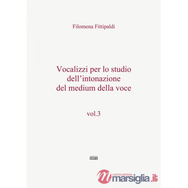 Vocalizzi per lo studio dell'intonazione del medium della voce. Vol. 3