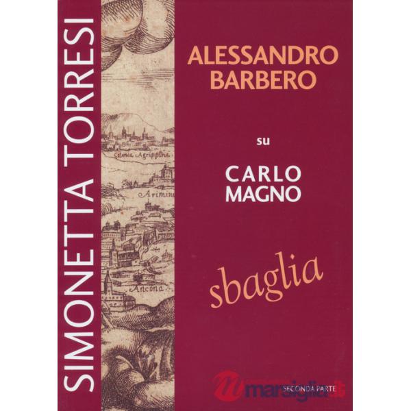 Alessandro Barbero su Carlo Magno sbaglia. Vol. 2