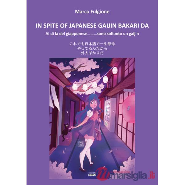 In spite of Japanese gaijin bakari da. Al di là del giapponese... sono soltanto 