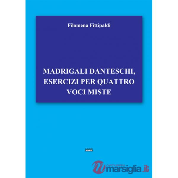 Madrigali danteschi, esercizi per quattro voci miste
