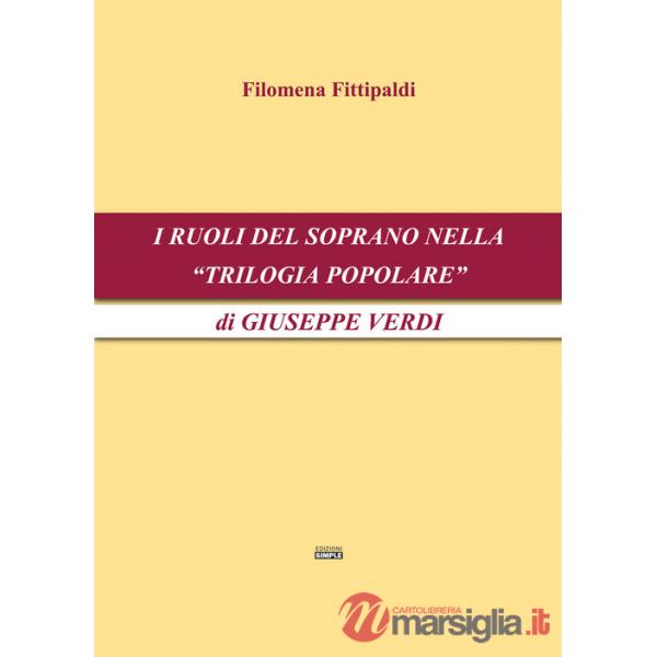 Ruoli del soprano nella «Trilogia popolare» di Giuseppe Verdi (I)