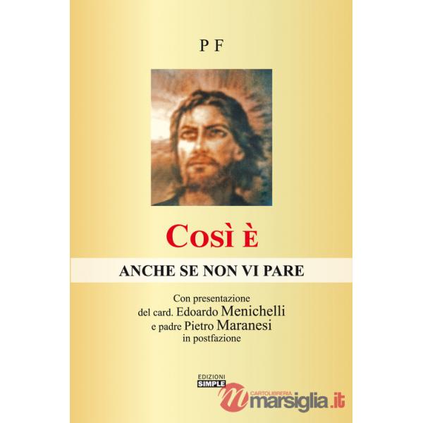 Così è. Anche se non vi pare