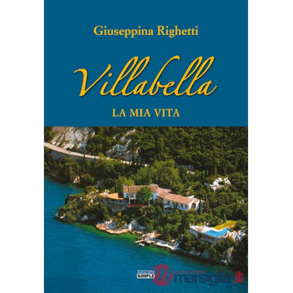 Villabella. La mia vita