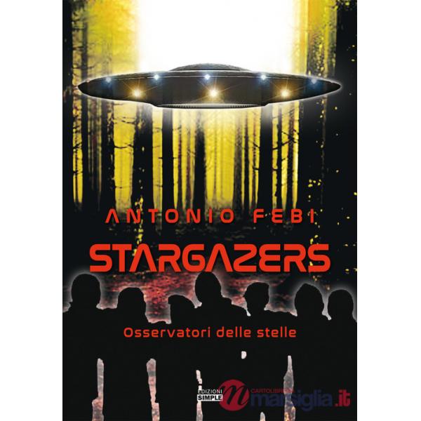 Stargazers. Osservatori delle stelle