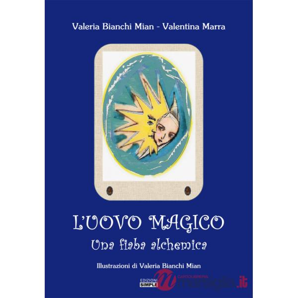 Uovo magico. Una fiaba alchemica (L')
