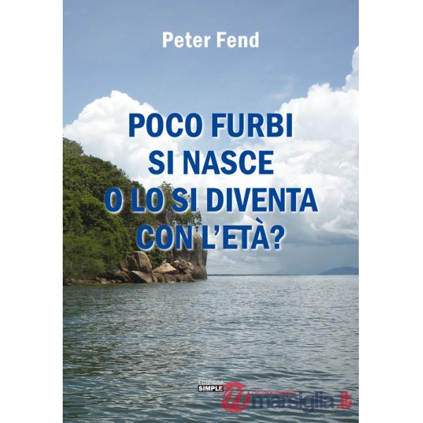 Poco furbi si nasce o lo si diventa con l'età?