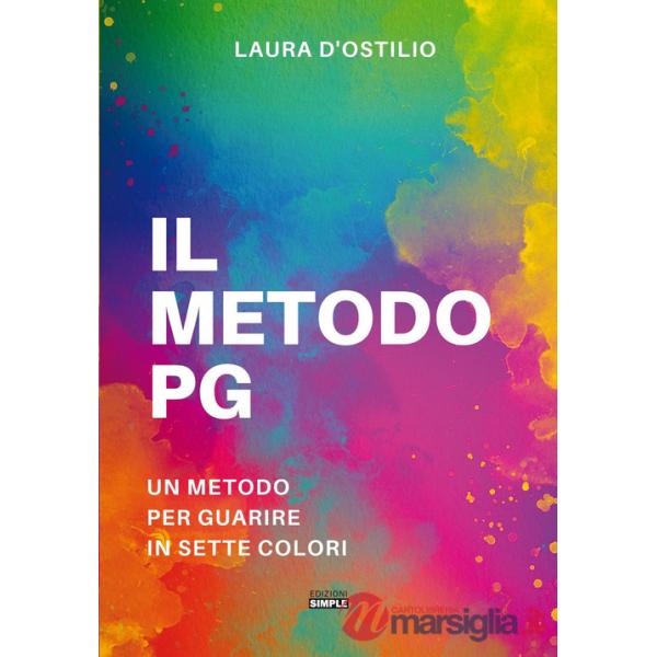Metodo PG. Un metodo per guarire in sette colori (Il)
