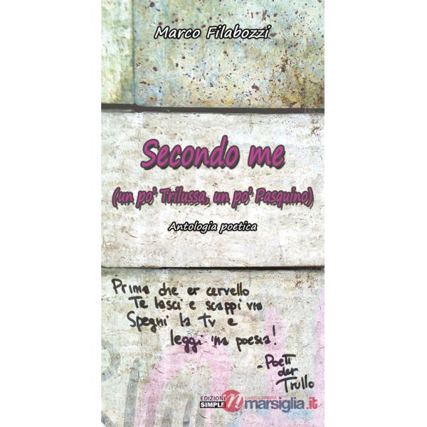 Secondo ma (un po' Trilussa, un po' Pasquino). Antologia poetica