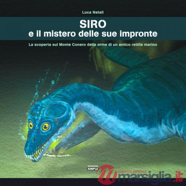 Siro e il mistero delle sue impronte. La scoperta sul Monte Conero delle orme di un antico rettile marino