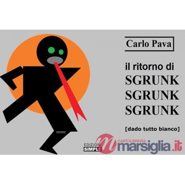 Ritorno di Sgrunk Sgrunk Sgrunk (Il)