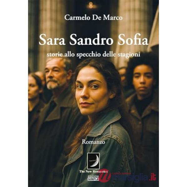 Sara Sandro Sofia. Storie allo specchio delle stagioni
