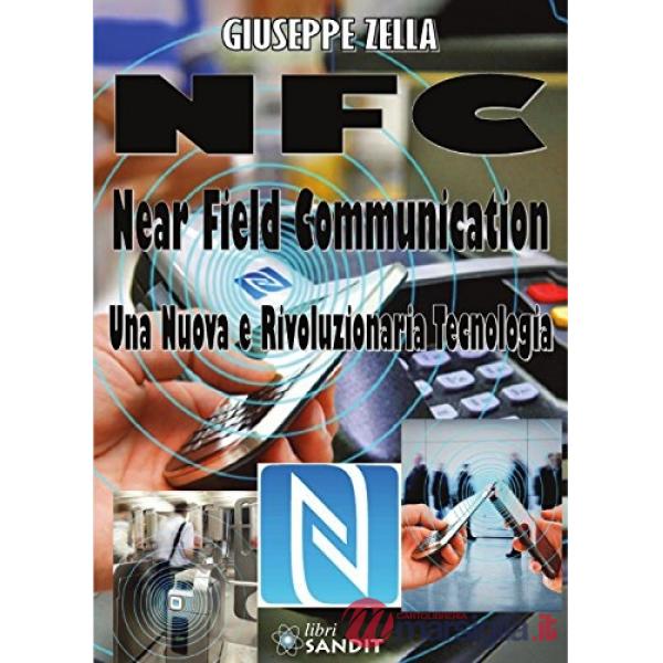 NFC. Near Field Communication. Una nuova rivoluzionaria tecnologia