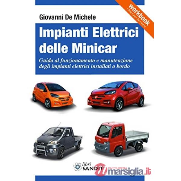 Impianti elettrici delle minicar. Guida al funzionamento e manutenzione degli impianti elettrici installati a bordo delle minica