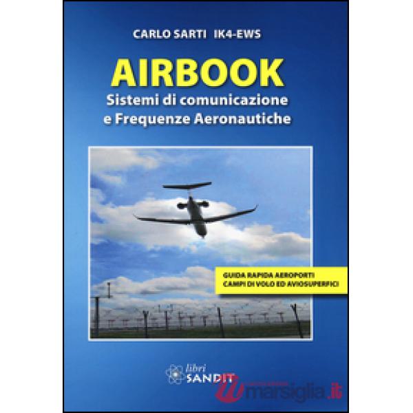 Airbook. Sistemi di comunicazione e frequenze aeronautiche