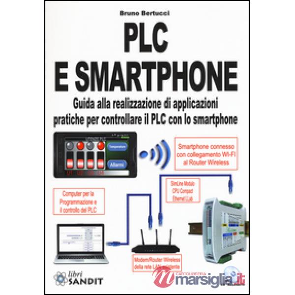 PLC e smartphone. Guida alla realizzazione di applicazioni pratiche per controllare il PLC con lo smartphone
