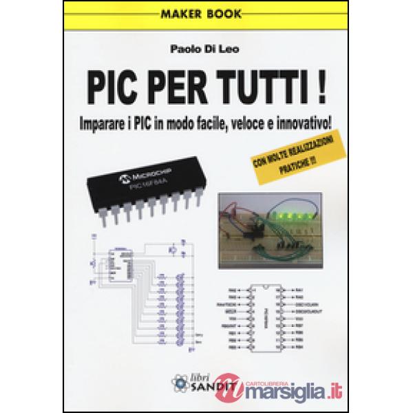 Pic per tutti! Imparare i Pic in modo facile, veloce e innovativo!