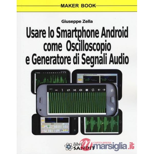 Usare lo smartphone Android come oscilloscopio e generatore di segnali audio