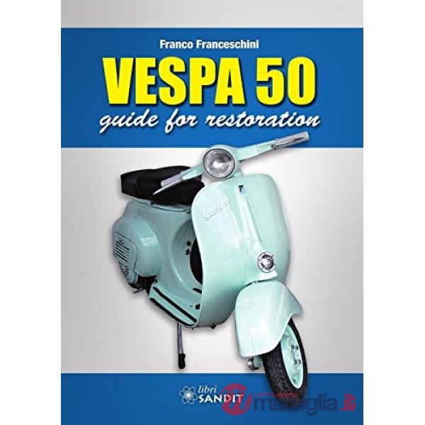 Vespa 50. Guide to restoration