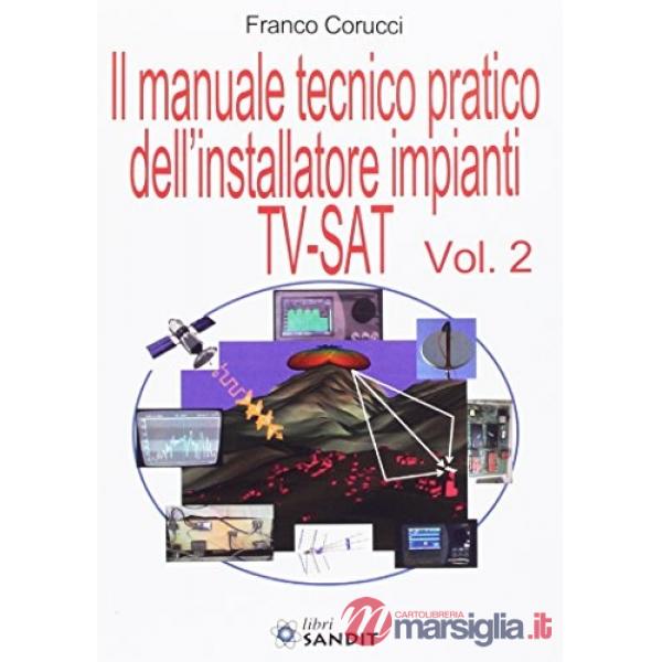 Il manuale tecnico pratico dell'installatore impianti Tv-SAT