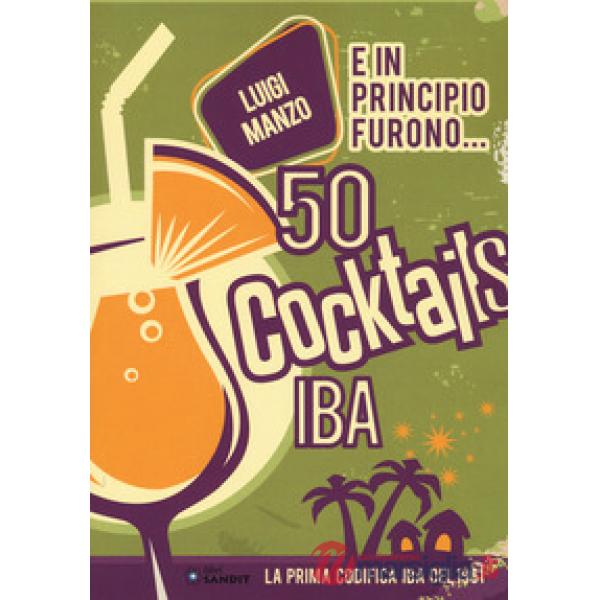 E in principio furono... 50 cocktails IBA