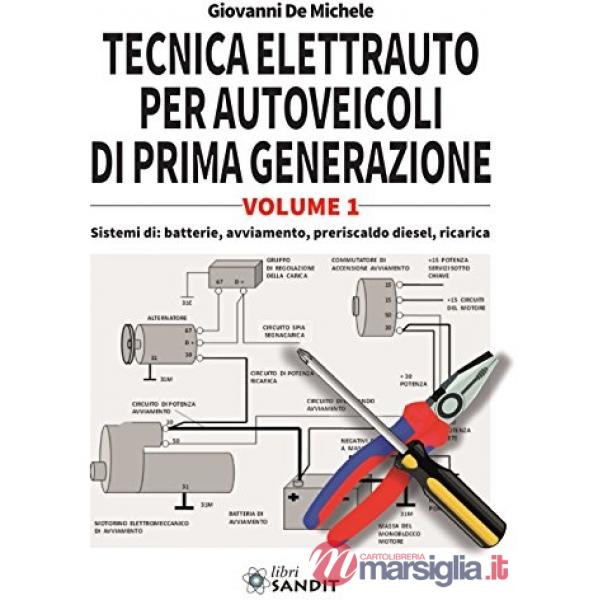 Tecnica elettrauto per autoveicoli di prima generazione