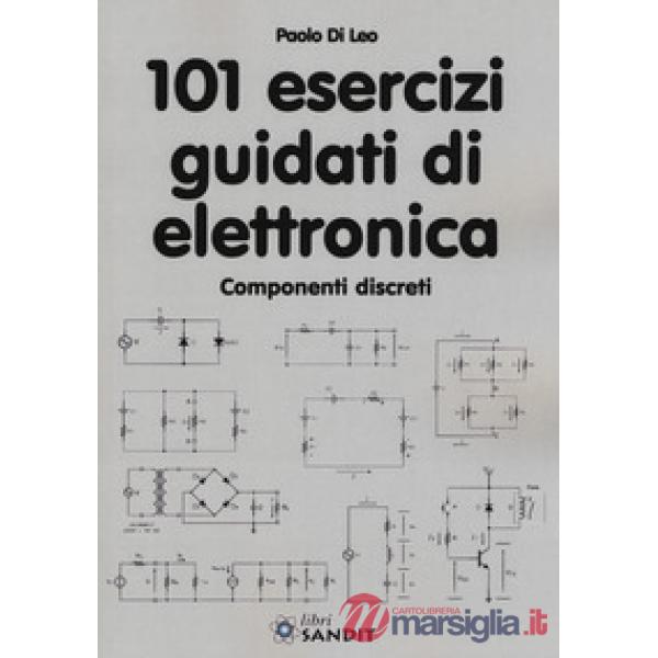 101 esercizi guidati di elettronica