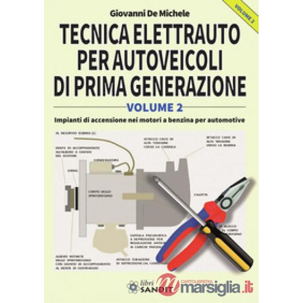 Tecnica elettrauto per autoveicoli di prima generazione