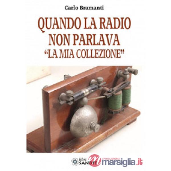 Quando la radio non parlava. «La mia collezione»