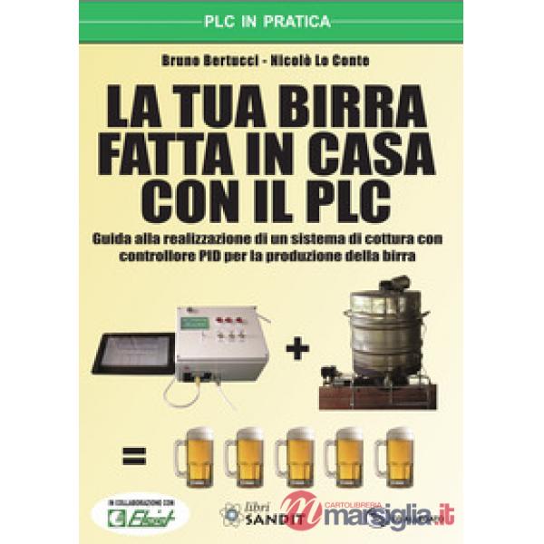 La tua birra fatta in casa con il PLC. Guida alla realizzazione di un sistema di cottura con controllore PID per la produzione d