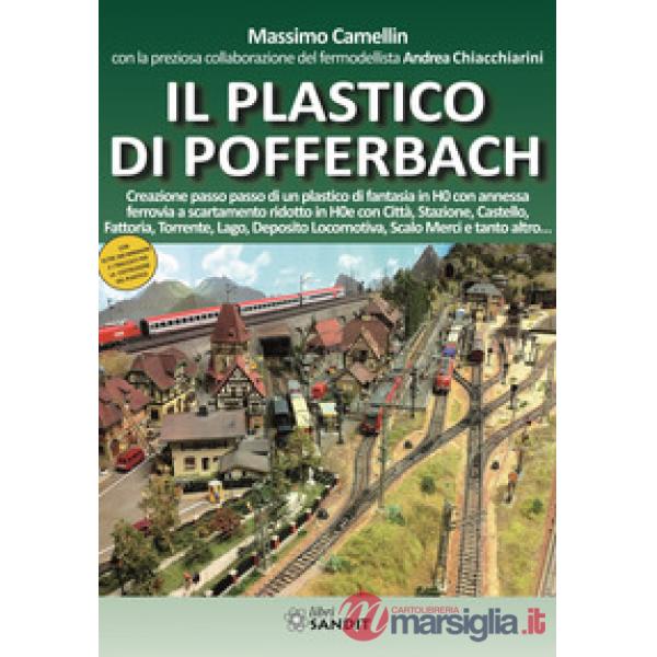 Il plastico di Pofferbach. Creazione passo passo di un plastico di fantasia in H0 con annessa ferrovia a scartamento ridotto in 