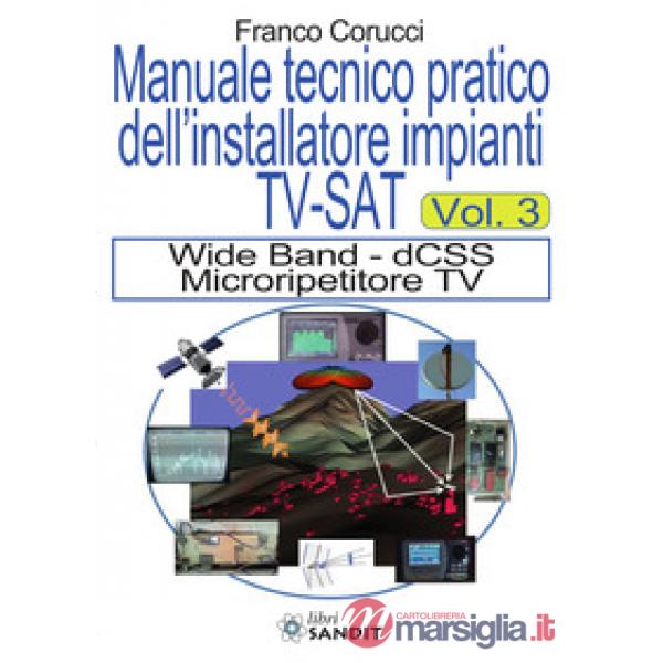 Il manuale tecnico pratico dell'installatore impianti Tv-SAT