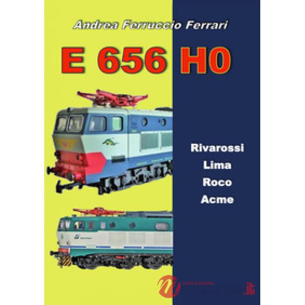 E 656 H0. Rivarossi, Lima, Roco, Acme
