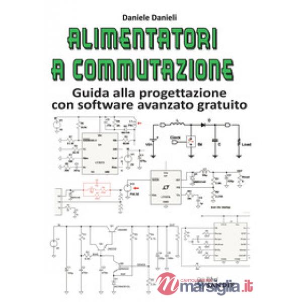 Alimentatori a commutazione. Guida alla progettazione con software avanzato gratuito