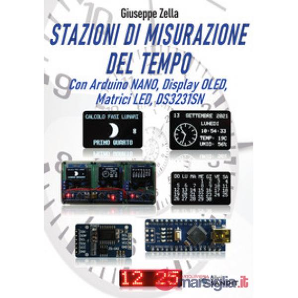 Stazioni di misurazione del tempo. Con Arduino Nano, Display Oled, Matrici Led, DS3231SN
