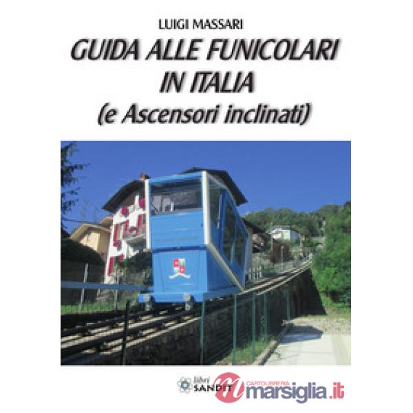 Guida alle funicolari in Italia (e ascensori inclinati)