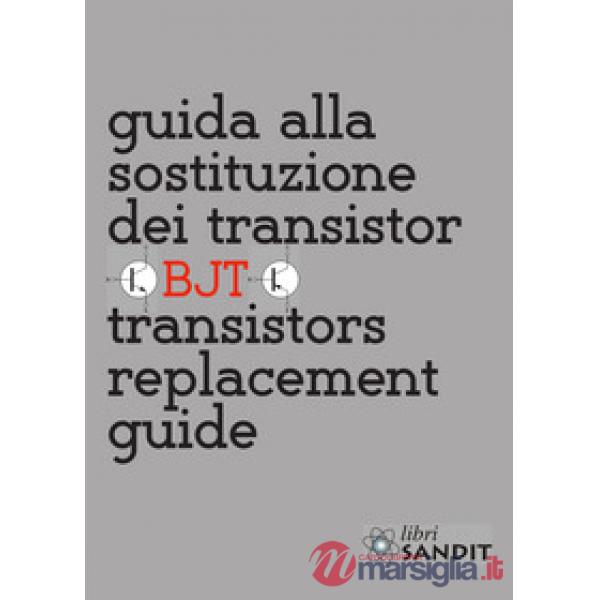 Guida alla sostituzione dei transistor. Transistors replacement guide
