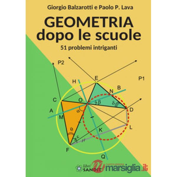 Geometria dopo le scuole. 51 problemi intriganti