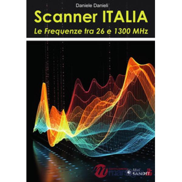 Scanner Italia. Le Frequenze tra 26 e 1300 MHz