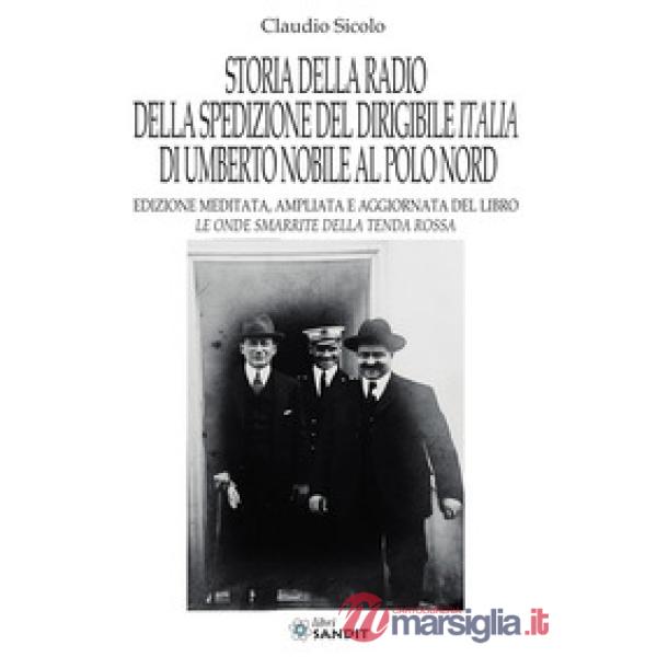 Storia della radio della spedizione del dirigibile Italia di Umberto Nobile al Polo Nord