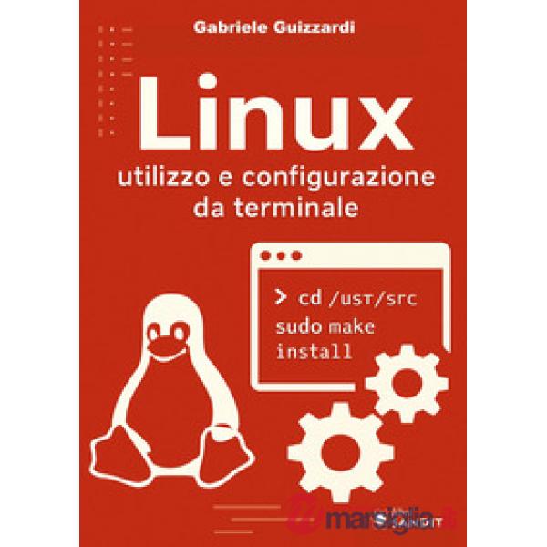 Linux. Utilizzo e configurazione da terminale