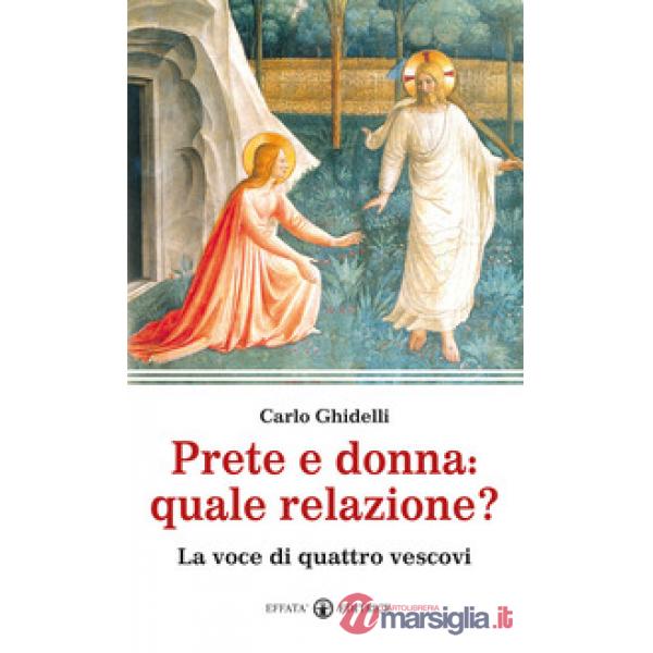 Prete e donna quale relazione? La voce di quattro vescovi