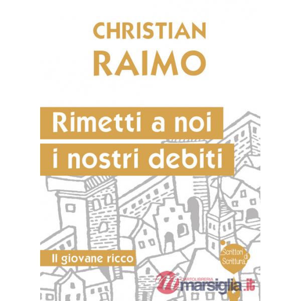 Rimetti a noi i nostri debiti. Il giovane ricco