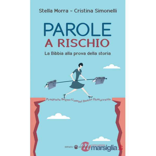 Parole a rischio. La Bibbia alla prova della storia