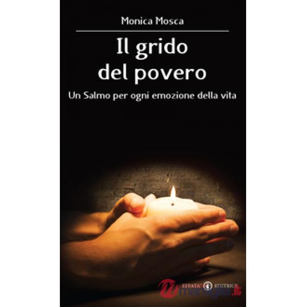 Grido del povero. Un salmo per ogni emozione della vita (Il)