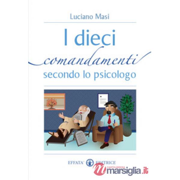 Dieci comandamenti secondo lo psicologo (I)