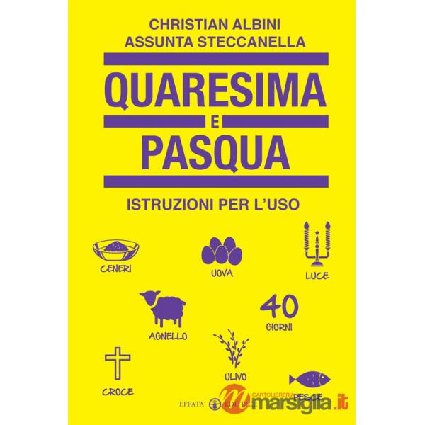 Quaresima e Pasqua. Istruzioni per l'uso