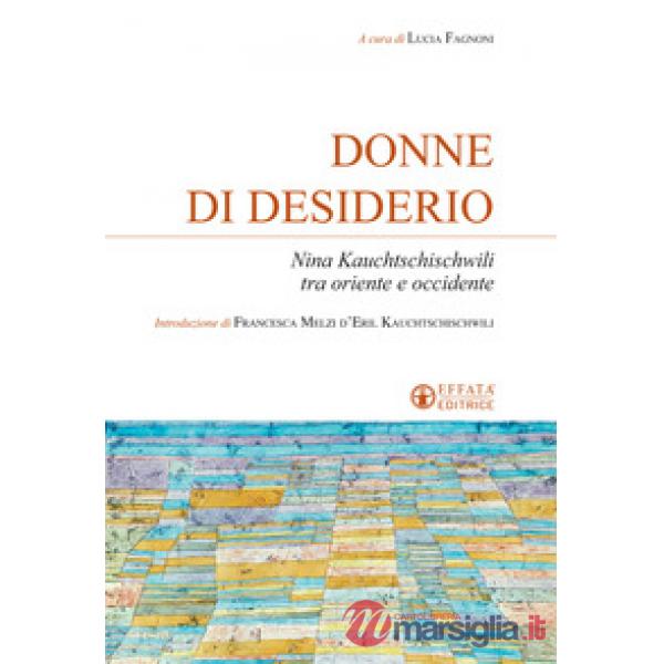 Donne di desiderio. Nina Kauchtschischvili tra oriente e occidente