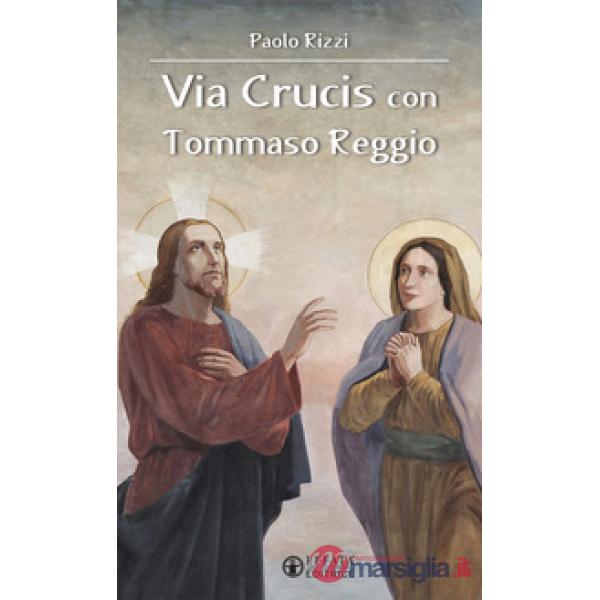 Via Crucis con Tommaso Reggio