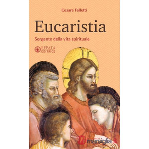 Eucaristia. Sorgente della vita spirituale