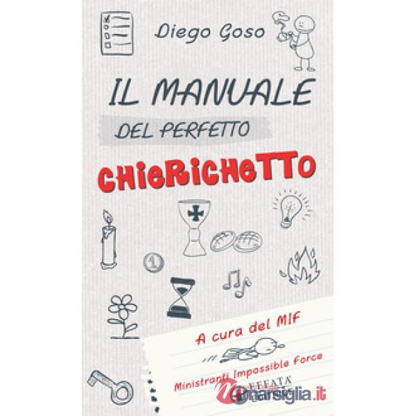 Manuale del perfetto chierichetto (Il)